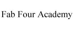 FAB FOUR ACADEMY trademark