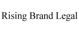 RISING BRAND LEGAL trademark
