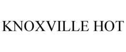 KNOXVILLE HOT trademark