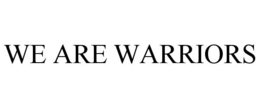 WE ARE WARRIORS trademark