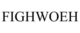 FIGHWOEH trademark