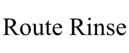 ROUTE RINSE trademark
