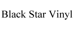 BLACK STAR VINYL trademark