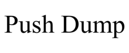 PUSH DUMP trademark