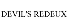 DEVIL'S REDEUX trademark