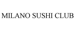 MILANO SUSHI CLUB trademark