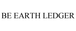 BE EARTH LEDGER trademark