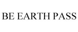 BE EARTH PASS trademark