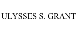 ULYSSES S. GRANT trademark
