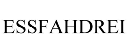 ESSFAHDREI trademark
