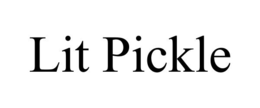 LIT PICKLE trademark