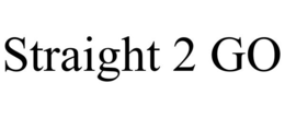 STRAIGHT 2 GO trademark
