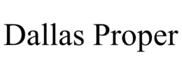 DALLAS PROPER trademark