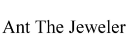 ANT THE JEWELER trademark