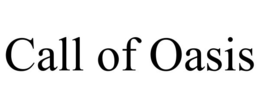 CALL OF OASIS trademark