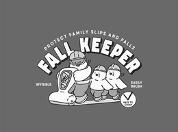 FALL KEEPER PROTECT FAMILY SLIPS AND FALLS INVISIBLE EASILY BRUSH EASY TO CLEAN trademark