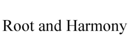 ROOT AND HARMONY trademark