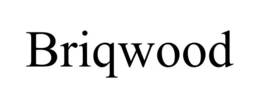 BRIQWOOD trademark