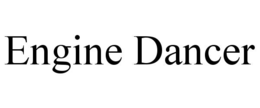 ENGINE DANCER trademark