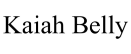 KAIAH BELLY trademark