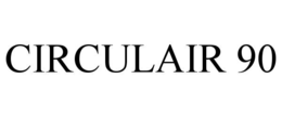 CIRCULAIR 90 trademark