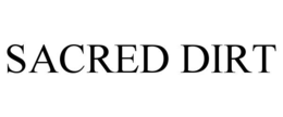 SACRED DIRT trademark