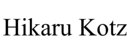 HIKARU KOTZ trademark