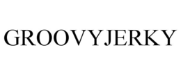 GROOVYJERKY trademark