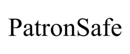 PATRONSAFE trademark