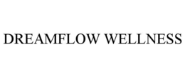 DREAMFLOW WELLNESS trademark