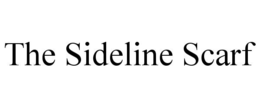 THE SIDELINE SCARF trademark