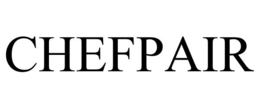 CHEFPAIR trademark
