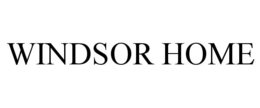 WINDSOR HOME trademark