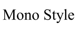 MONO STYLE trademark