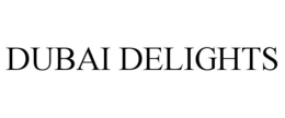 DUBAI DELIGHTS trademark
