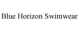 BLUE HORIZON SWIMWEAR trademark