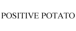 POSITIVE POTATO trademark