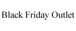BLACK FRIDAY OUTLET trademark