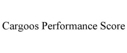 CARGOOS PERFORMANCE SCORE trademark
