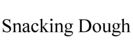 SNACKING DOUGH trademark