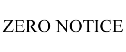 ZERO NOTICE trademark