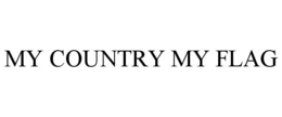 MY COUNTRY MY FLAG trademark