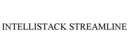 INTELLISTACK STREAMLINE trademark