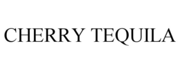 CHERRY TEQUILA trademark