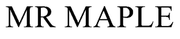 MR MAPLE trademark