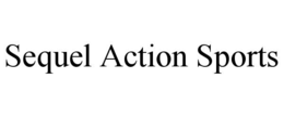 SEQUEL ACTION SPORTS trademark