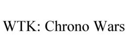 WTK: CHRONO WARS trademark