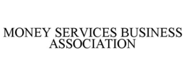 MONEY SERVICES BUSINESS ASSOCIATION trademark