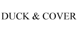 DUCK & COVER trademark