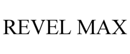 REVEL MAX trademark